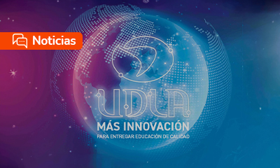 Universidad de Las Américas potencia la innovación para entregar educación de calidad